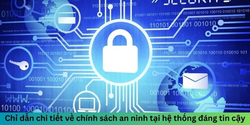 Chỉ dẫn chi tiết về chính sách an ninh tại hệ thống đáng tin cậy